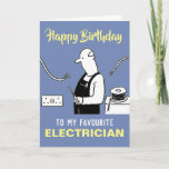 To My, or Our Favourite Electrician Happy Birthday Card