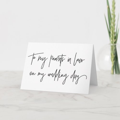 To My Parents in Law on my Wedding Day Card
