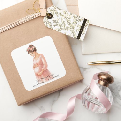 To My Pregnant Queen _ Cute Floral Pregnancy   Square Sticker