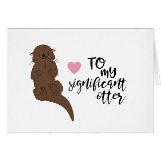 To My Significant Otter - Punny couples card