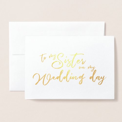 To my Sister on my Wedding Day chic Script Foil Card