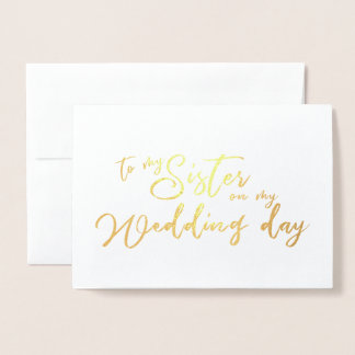 To my Sister on my Wedding Day chic Script Foil Card