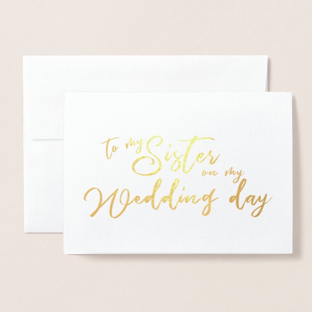 To my Sister on my Wedding Day chic Script Foil Card (Front With Envelope)