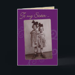 To My Sister Vintage 1920s Birthday Card<br><div class="desc">This is my Mom and her younger sister,  circa 1926,  Germany. Sisters and friends until the end!</div>