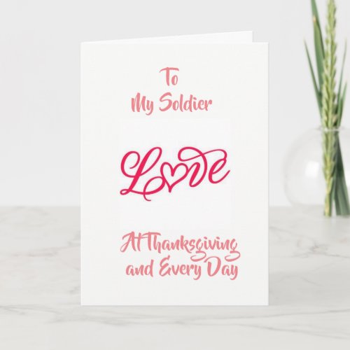 TO MY SOLDIER AT THANKSGIVING WITH LOVE HOLIDAY CARD
