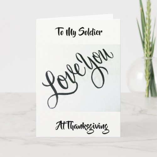 TO MY SOLDIER AT THANKSGIVING WITH LOVE HOLIDAY CARD