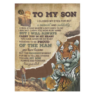 To My Son Gift,Tiger Lovers,Letter To Son From Dad Tablecloth