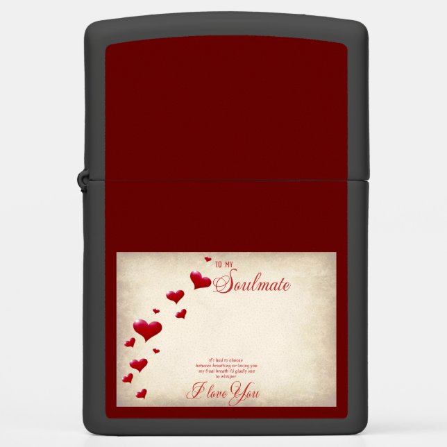 To my Soulmate  Zippo Lighter (Front)