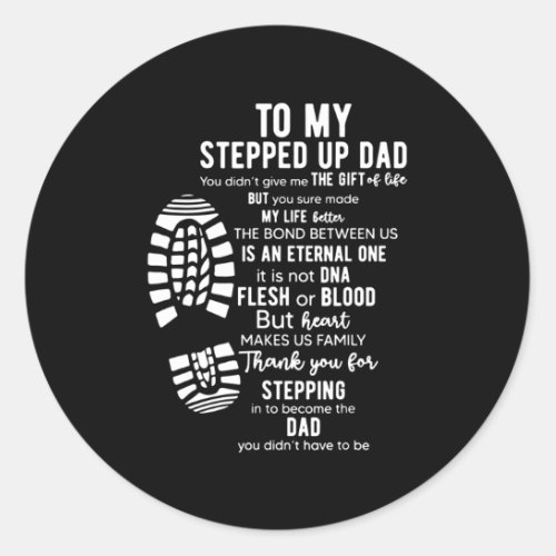 To My Stepped Up Dad Stepfather Saying Stepdad Classic Round Sticker