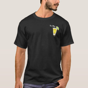 To My Tequila Salt Lime Drink, Fun Couple Matching T-Shirt
