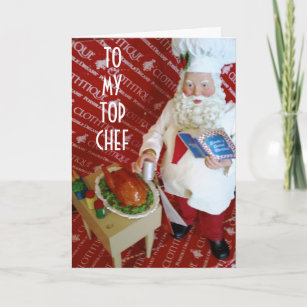 TO MY TOP CHEF AT CHRISTMAS HOLIDAY CARD