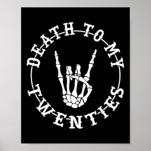 To My Twenties 30th Birthday Skeleton Hand Hallowe Poster