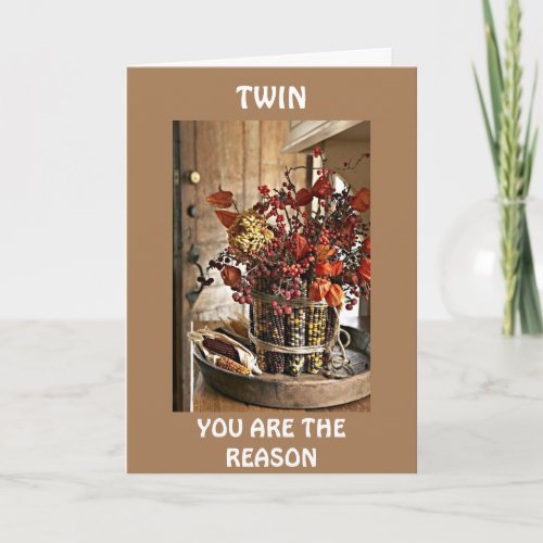 TO MY TWIN AT THANKSGIVING HOLIDAY CARD