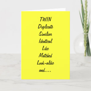 TO MY TWIN/BEST FRIEND BIRTHDAY CARD