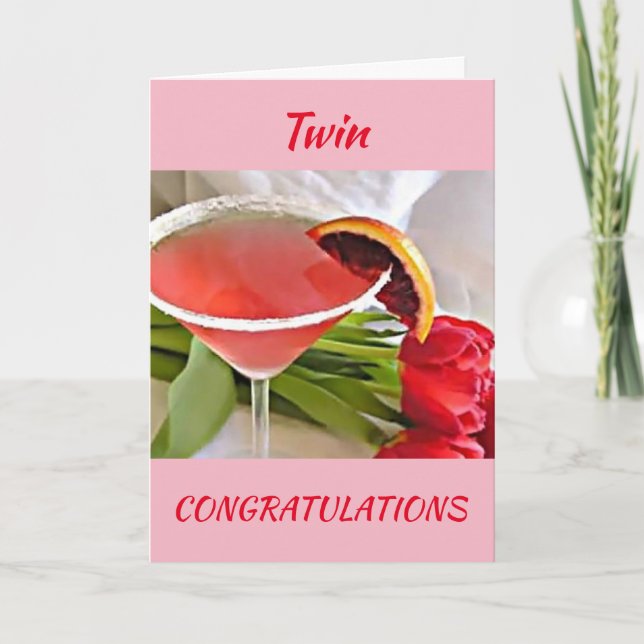 TO MY **TWIN** I SAY ***CONGRATULATIONS*** CARD (Front)