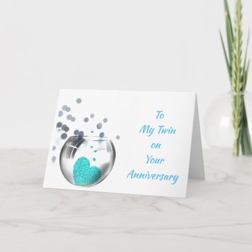 TO MY TWIN  LOVE ON YOUR ANNIVERSARY CARD