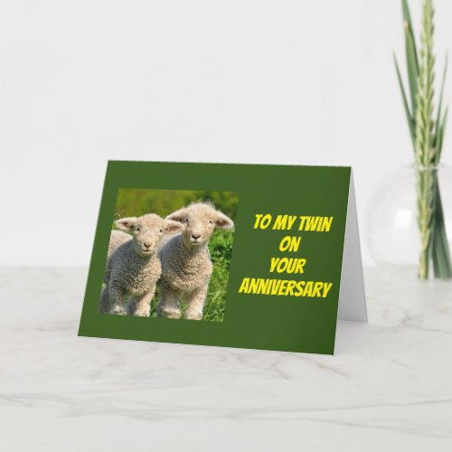 TO MY TWIN ON YOUR ANNIVERSARY CARD