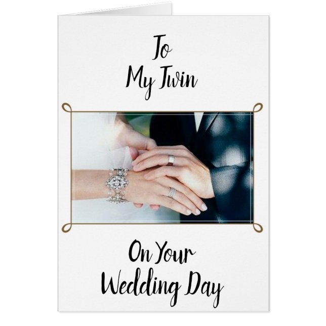 TO MY ***TWIN*** ON YOUR **WEDDING DAY** CARDS (Front)