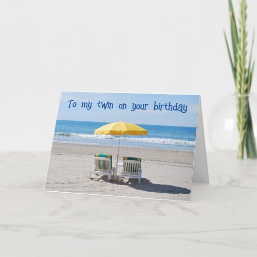 TO MY TWIN YOU DESERVE A GREAT VIEW BIRTHDAY CARD