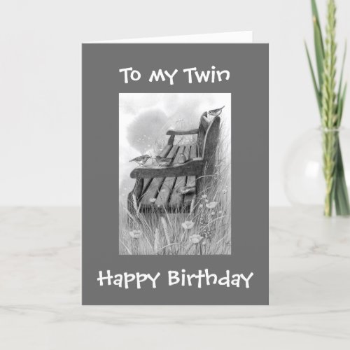 TO MY TWIN YOU DESERVE THE VERY BEST BIRTHDAY CARD