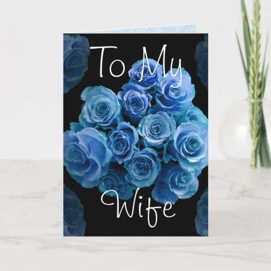 To My Wife Blue Roses Happy Anniversary Card Zazzle Com