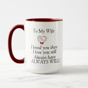 To My Wife - Gift For Wife Mug