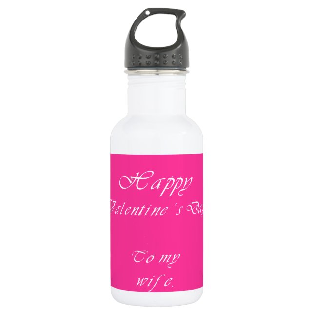 To my  wife on valentine's day. stainless steel water bottle (Front)