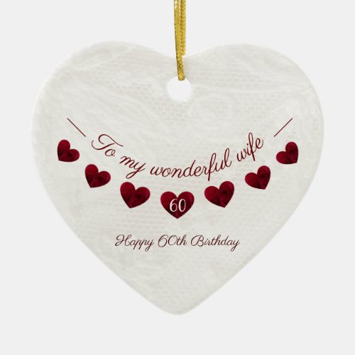 To my wonderful wife 60th birthday romantic ceramic ornament