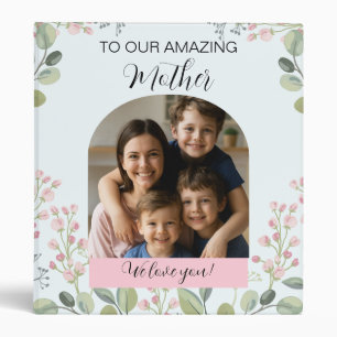 To our amazing mom photo album 3 ring binder