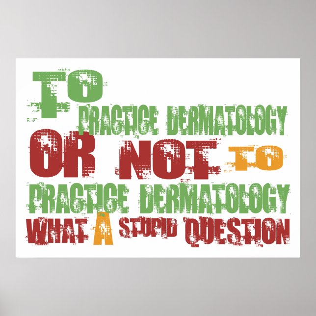 To Practice Dermatology Poster (Front)