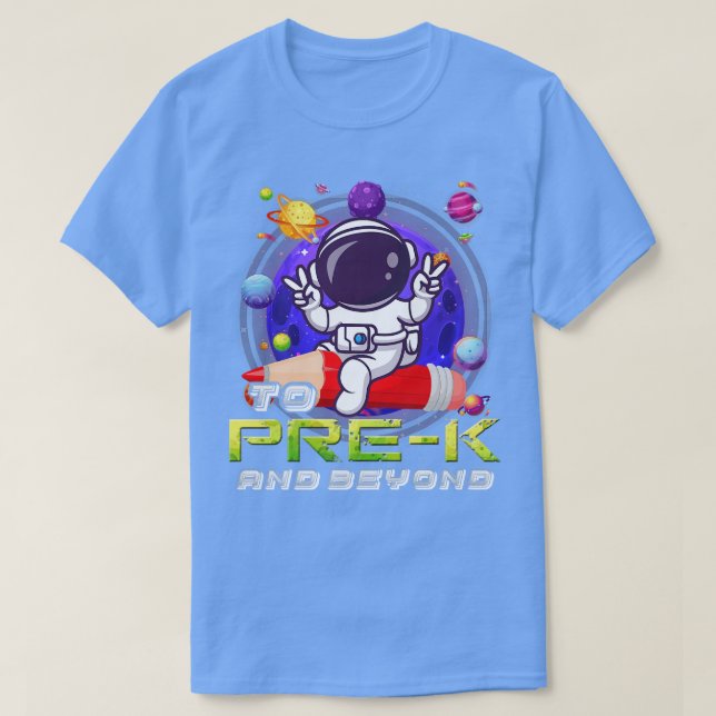 To Prek And Beyond Astronaut Back To School Boys K T-Shirt (Design Front)
