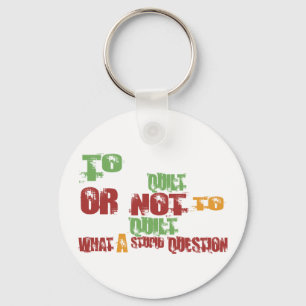 To Quilt Keychain