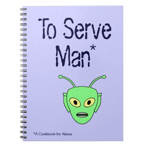 To Serve Man _ Space Alien Recipe Book