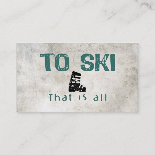 To Ski Is All Business Card