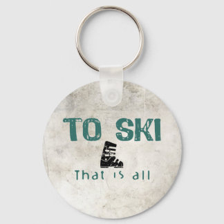 To Ski Is All Keychain