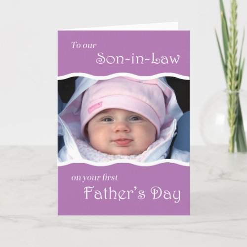 To Son_in_Law on 1st Fathers Day _ photo Card