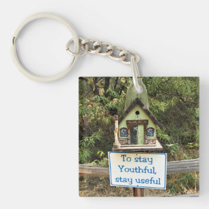 To Stay Youthful, Stay Useful, Funny Sign Keychain