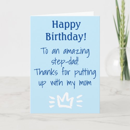 To Step_Dad Funny  Happy Birthday Holiday Card
