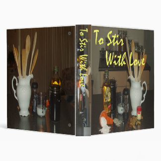 To Stir With Love 3 Ring Binder