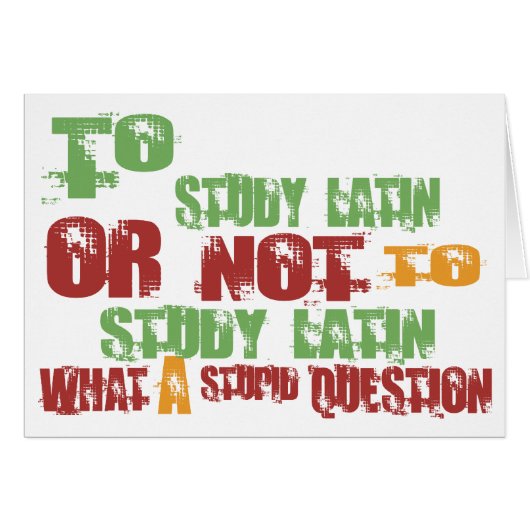 To Study Latin (Front Horizontal)