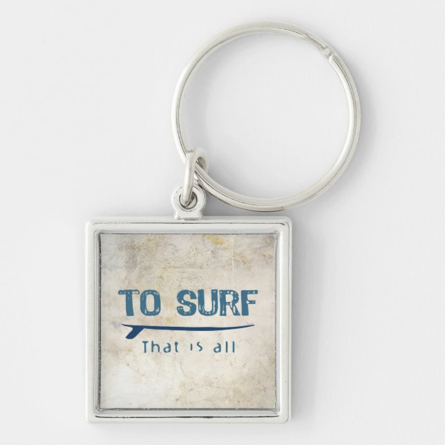 To Surf Keychain (Front)