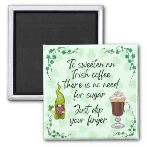 To Sweeten an Irish Coffee Magnet