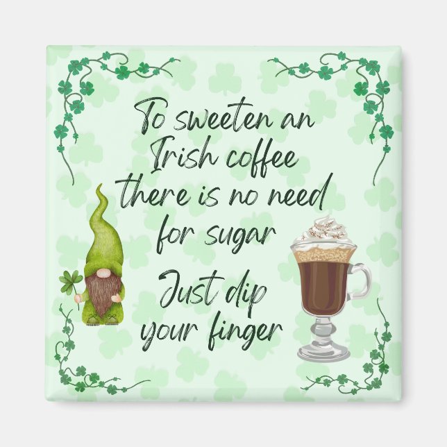 To Sweeten an Irish Coffee. Magnet (Front)