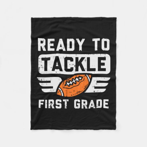 To Tackle 1st Grade Football First Day Of School S Fleece Blanket