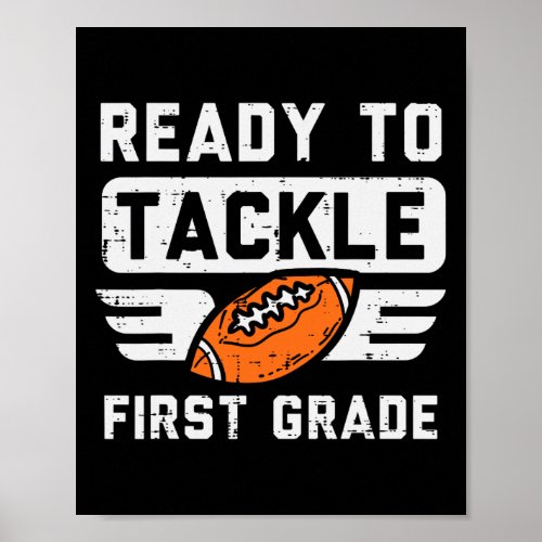 To Tackle 1st Grade Football First Day Of School S Poster