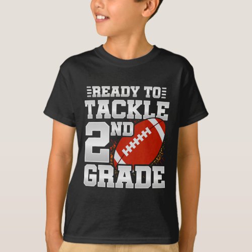 To Tackle 2nd Grade _ First Day Of School _ 2nd Gr T_Shirt