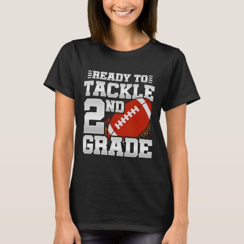 To Tackle 2nd Grade _ First Day Of School _ 2nd Gr T_Shirt
