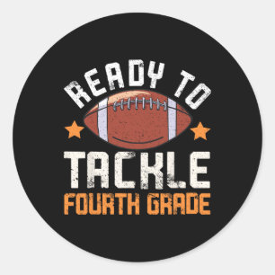 To Tackle 4th Fourth Grade Back To School Football Classic Round Sticker