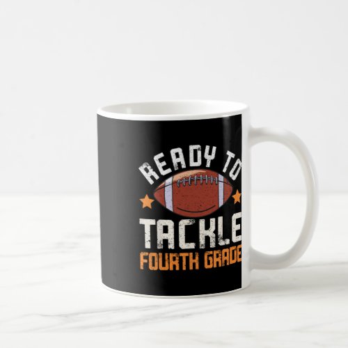 To Tackle 4th Fourth Grade Back To School Football Coffee Mug