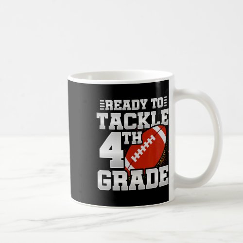 To Tackle 4th Grade _ First Day Of School _ 4th Gr Coffee Mug